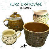 DRÁTOVÁNÍ - Základy drátování keramiky